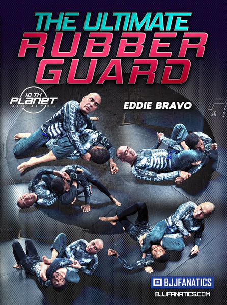 The Ultimate Rubber Guard by Eddie Bravo – BJJ Fanatics Global