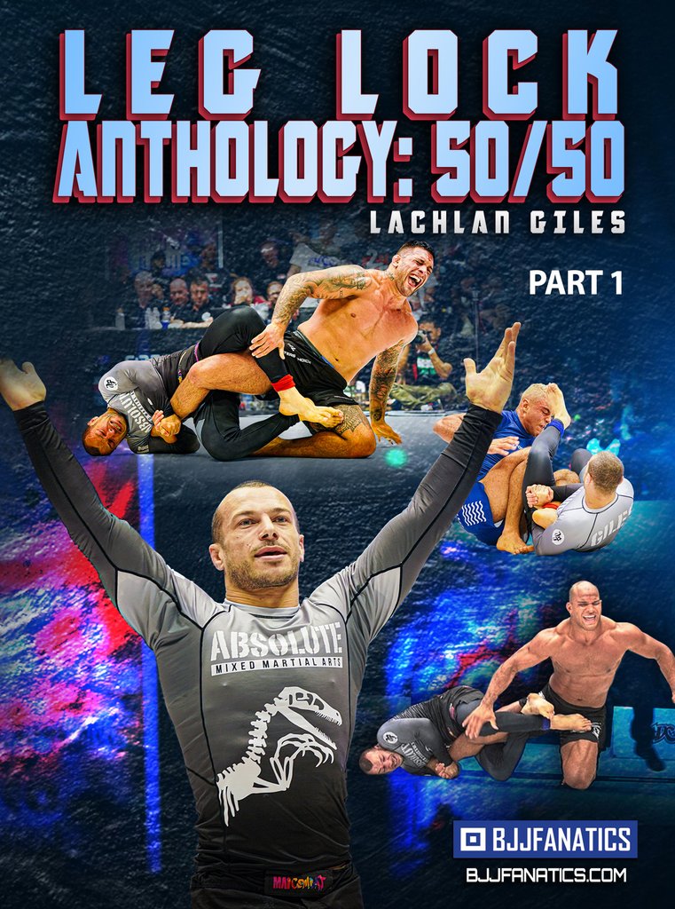Leg Lock Anthology: 50/50 by Lachlan Giles – BJJ Fanatics Global