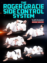 The Roger Gracie Side Control System by Roger Gracie